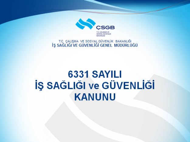 6331-sayili-isg-kanunue7e5d2fe-d261-473a-9b0b-17e5274e018e6331sayiliguvenlikkanunu